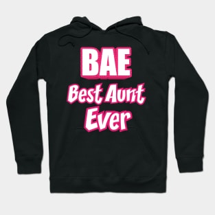 BAE BEST AUNT EVER Hoodie